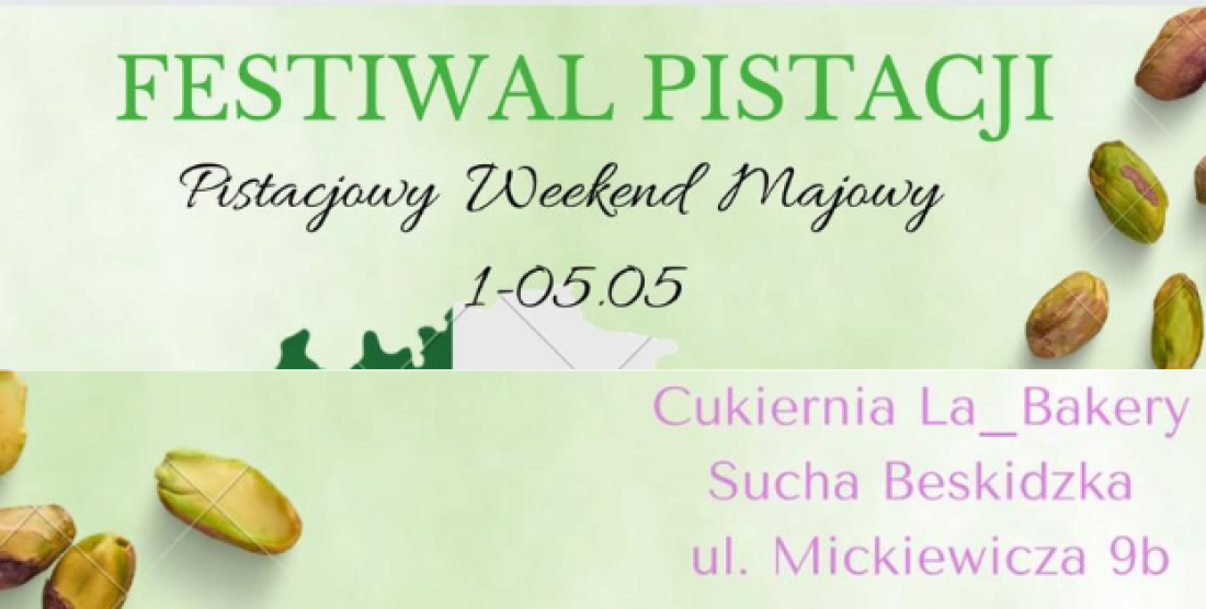 Pistacjowy Weekend Majowy w cukierni La_Bakery w Suchej Beskidzkej.