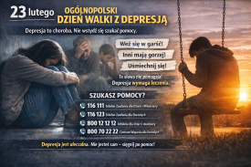 23 lutego – Ogólnopolski Dzień Walki z Depresją.