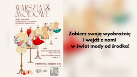 Zaproszenie - Warsztaty modowe we Dworze Lanckorona.
