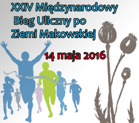 XXIV Międzynarodowy Bieg Uliczny po Ziemi Makowskiej – zapisy