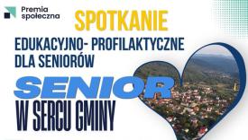 Gmina Zembrzyce zaprasza seniorów na spotkanie edukacyjno-profilaktyczne.