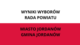 Wyniki w wyborach do Rad Powiatów w Gminie oraz w Mieście Jordanów.