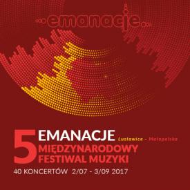 5 Międzynarodowy Festiwal Muzyki Emanacje 2017