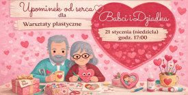 Upominek od serca dla Babci i Dziadka. Zaproszenie na warsztaty plastyczne w Stryszawie.
