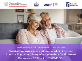 Seniorzy pod lupą oszustów. Bezpłatne webinarium o fałszywych inwestycjach.
