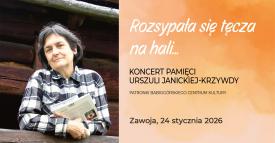Koncert, który łączy pokolenia – pamięci Urszuli Janickiej-Krzywdy.