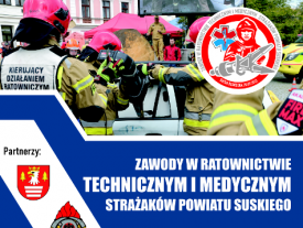 Serdecznie zapraszamy na zawody w ratownictwie technicznym i medycznym strażaków powiatu suskiego.