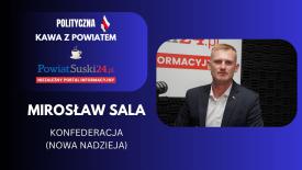 Kawa z Powiatem - Mirosław Sala (Konfederacja).