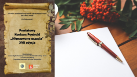 Rusza XVII Powiatowy Konkurs Poetycki „Nienazwane uczucia”. Zapraszamy do udziału.