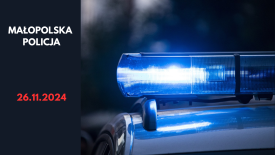 Kronika Małopolskiej Policji - 26.11.2024. 