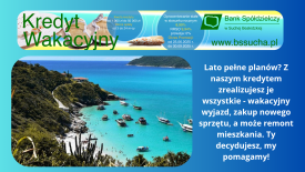 Kredyt Wakacyjny w Banku Spółdzielczym w Suchej Beskidzkiej. 