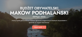 Znamy wyniki Budżetu Obywatelskiego 2026 w Makowie Podhalańskim!