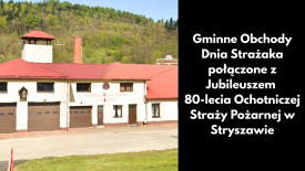 Gminne Obchody Dnia Strażaka: 80-lecie OSP w Stryszawie. 