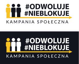 Kampania społeczna „Odwołuję. Nie blokuję”.