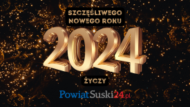 Szczęśliwego Nowego 2024 Roku - życzy powiatsuski24.pl