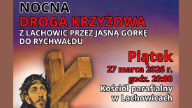 Nocna Droga Krzyżowa z Lachowic do Rychwałdu.