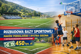 Ponad 450 tys. zł na rozbudowę bazy sportowej w Makowie Podhalańskim i Bystrej-Sidzinie.