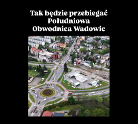 Historyczny krok dla Wadowic. Jest 13 ofert na budowę południowej obwodnicy miasta (wideo). 