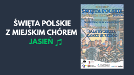 Święta Polskie z Miejskim Chórem &quot;Jasień&quot;. 