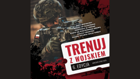 Startuje 6. edycja szkoleń wojskowych pn. „Trenuj z wojskiem”.