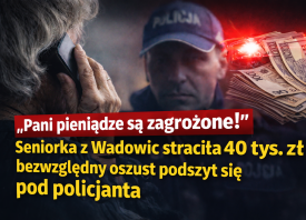 Seniorka z Wadowic straciła 40 tys. zł. Oszust podszył się pod policjanta.