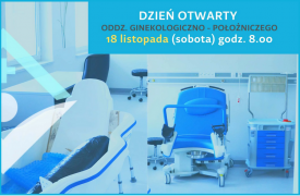 Dzień otwarty Oddziału Ginekologiczno – Położniczego. 18 listopada (SOBOTA).