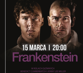 Retransmisja spektaklu „Frankenstein” z National Theatre w Centrum Kultury i Filmu.