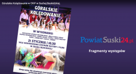 &quot;Góralskie Kolędowanie&quot; w CKiF w Suchej Beskidzkiej - (zobacz video + foto).