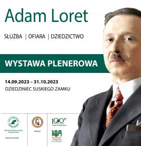 Wystawa Plenerowa &quot;Adam Loret. Służba - Ofiara - Dziedzictwo. 