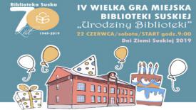 IV Wielka Gra Miejska Biblioteki Suskiej &quot;URODZINY BIBLIOTEKI&quot;