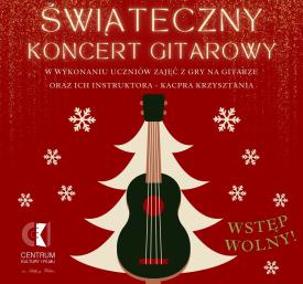 Koncert kolęd i piosenek świątecznych w Centrum Kultury i Filmu.