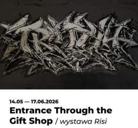 Risi zaprasza na wystawę „Entrance Through the Gift Shop” w Suchej Beskidzkiej.