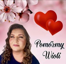 “Na pomoc dla Wioli”.