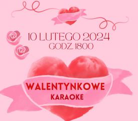 Zapraszamy na Walentynkowe Karaoke – 10 lutego w sobotę!