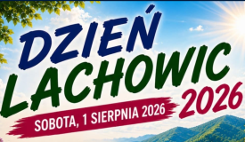 Dzień Lachowic 2026 już 1 sierpnia. Sport, muzyka i wspólne świętowanie!