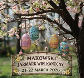 Zaproszenie na Makowski Jarmark Wielkanocny.