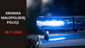 Kronika Małopolskiej Policji - 28.11.2024.
