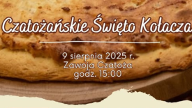 Czatożańskie Święto Kołacza już 9 sierpnia!
