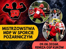 X Mistrzostwa MDP w Sporcie Pożarniczym już 9 sierpnia w Kukowie. Młodzi strażacy ponownie staną do rywalizacji!