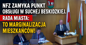 NFZ zamyka punkt obsługi w Suchej Beskidzkiej. Rada Miasta: To marginalizacja mieszkańców!