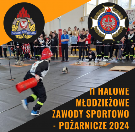 II Halowe Młodzieżowe Zawody Sportowo - Pożarnicze.