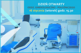 Dzień otwarty Oddziału Ginekologiczno – Położniczego – 16 stycznia.