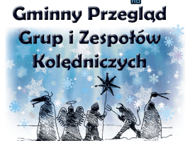 Gminny Przegląd Grup i Zespołów Kolędniczych 