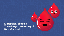 Krew, która ratuje życie – Małopolska odwdzięcza się ulgowymi przejazdami dla honorowych dawców.