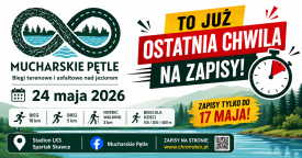 Ostatnie miejsca na Mucharskie Pętle 2025 – bieg już 24 maja!
