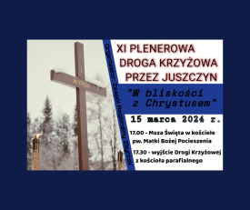 Zaproszenie na Plenerową Drogę Krzyżową przez Juszczyn. 