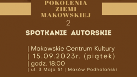 Pokolenia Ziemi - spotkanie autorskie. (Makowskie Centrum Kultury).