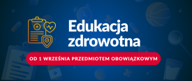 Szkoły z nowym obowiązkiem. Edukacja zdrowotna wchodzi na stałe do planu lekcji