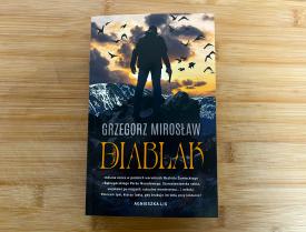 &quot;Diablak&quot; - debiutanckie dzieło Grzegorza Mirosława. 