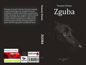 Na koniec sierpnia 2019 zapowiedziano premierę najnowszej książki Tomasza Siwca, zatytułowaną - „Zguba”.